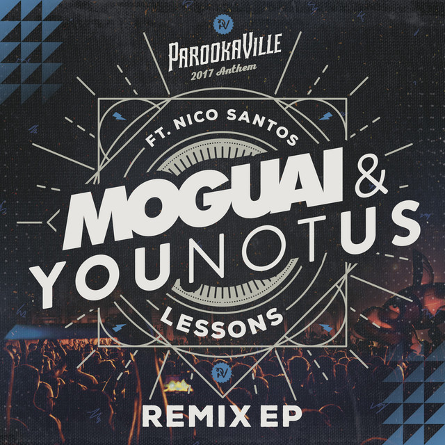 کاور آهنگ Lessons - Parookaville 2017 Anthem / Zonderling Remix Extended از YouNotUs, Zonderling, MOGUAI, Nico Santos