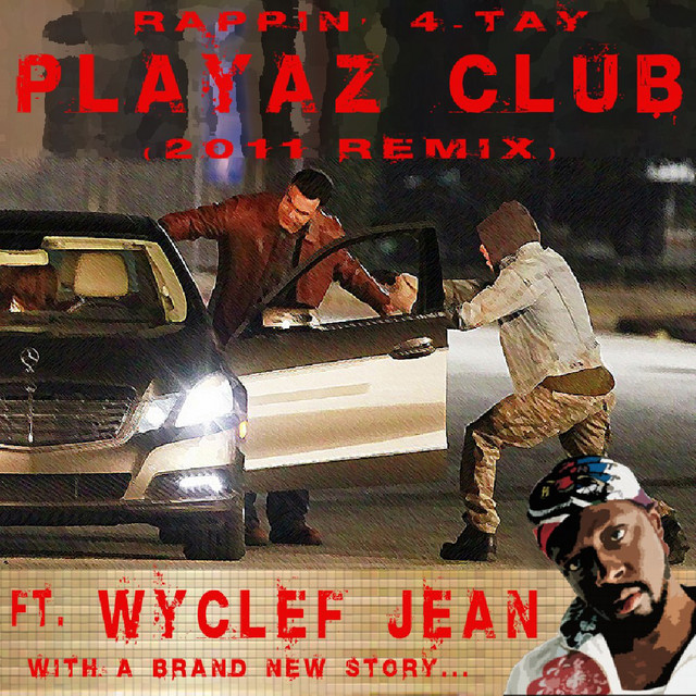 کاور آهنگ Playaz Club 2011 Remix - [Another Carjack] از Wyclef Jean, Rappin' 4-Tay