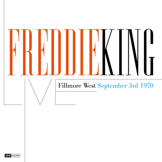 کاور آهنگ Hideaway - Live Fillmore West September 3rd. 1970 [Restauracion 2023] از Freddie King