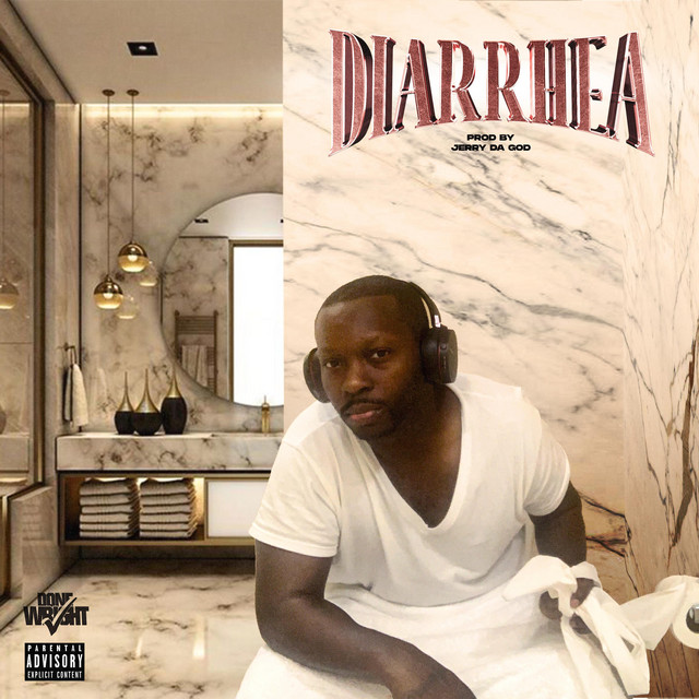 کاور آهنگ Diarrhea از Done Wright, Jerry Da God