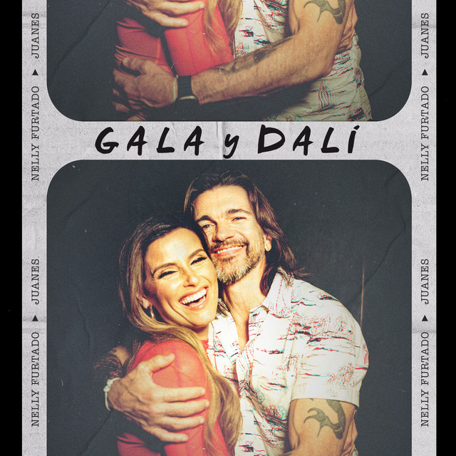 کاور آهنگ GALA Y DALI از Nelly Furtado, Juanes