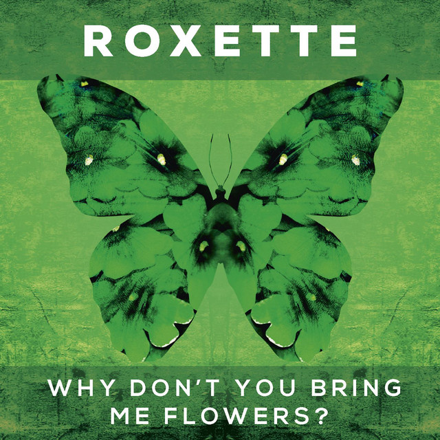 کاور آهنگ Why Don't You Bring Me Flowers? - Patrick Jordan Remix از Roxette