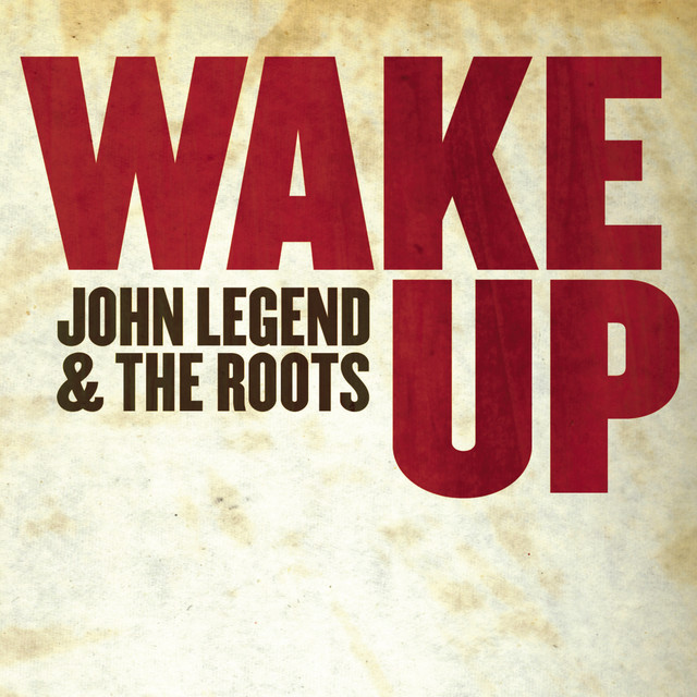 کاور آهنگ Wake Up - Cover of Arcade Fire Song از John Legend, The Roots