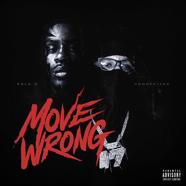 کاور آهنگ Move Wrong (feat. VonOff1700) از Polo G, VonOff1700