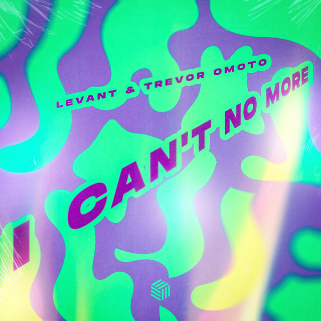 کاور آهنگ I Can't No More - Extended Mix از Trevor Omoto, LeVant