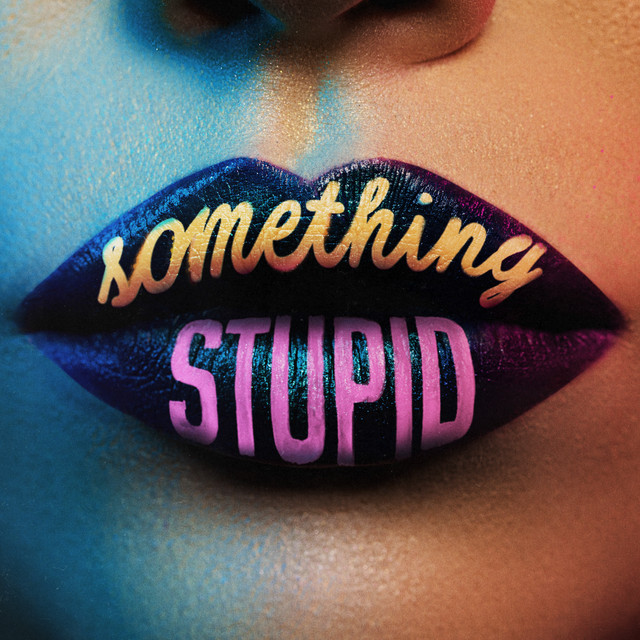 کاور آهنگ Something Stupid (feat. AWA) از Jonas Blue