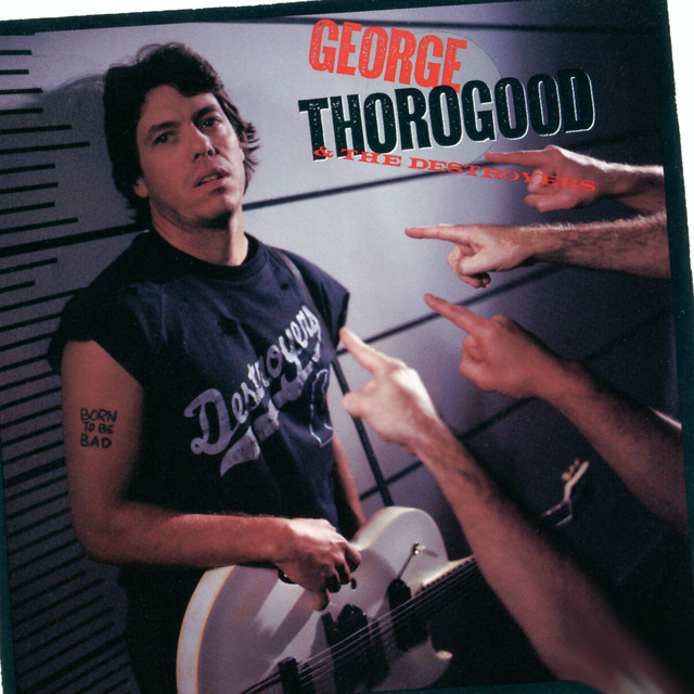کاور آهنگ Treat Her Right از George Thorogood & The Destroyers