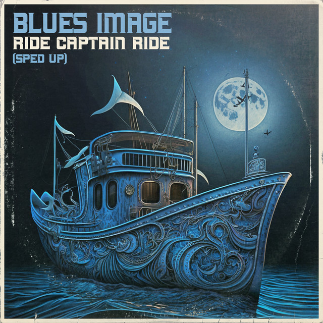 کاور آهنگ Ride Captain Ride - Re-Recorded - Sped Up از Blues Image