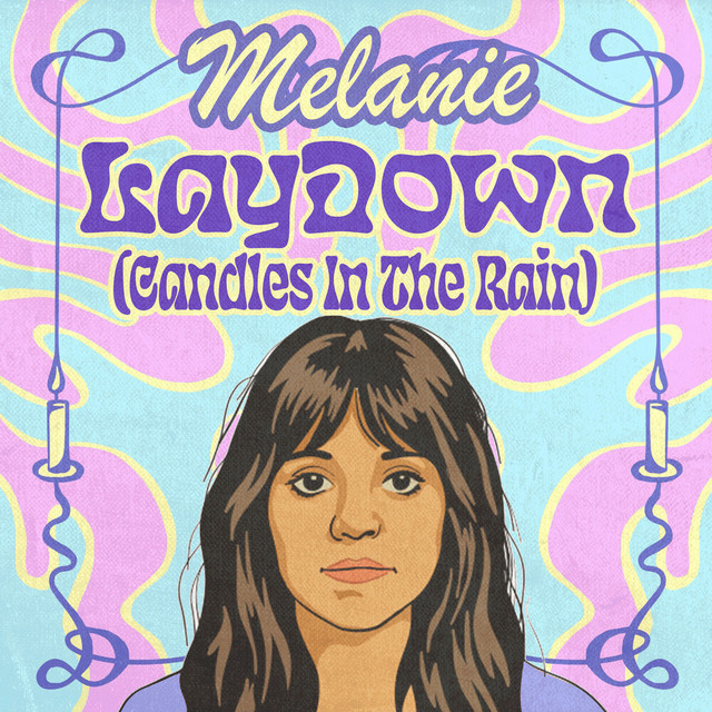 کاور آهنگ Lay Down (Candles in the Rain) (Rerecorded) از Melanie