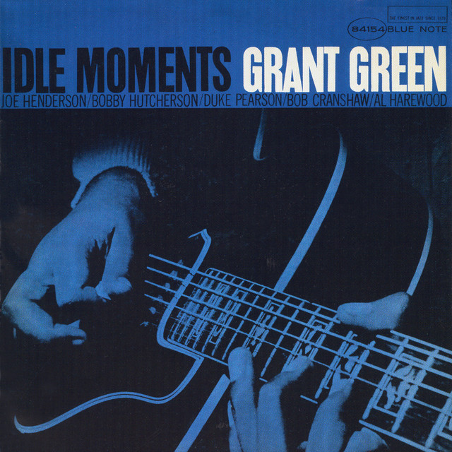 کاور آهنگ Idle Moments - Rudy Van Gelder Edition / Remastered 1999 از Grant Green