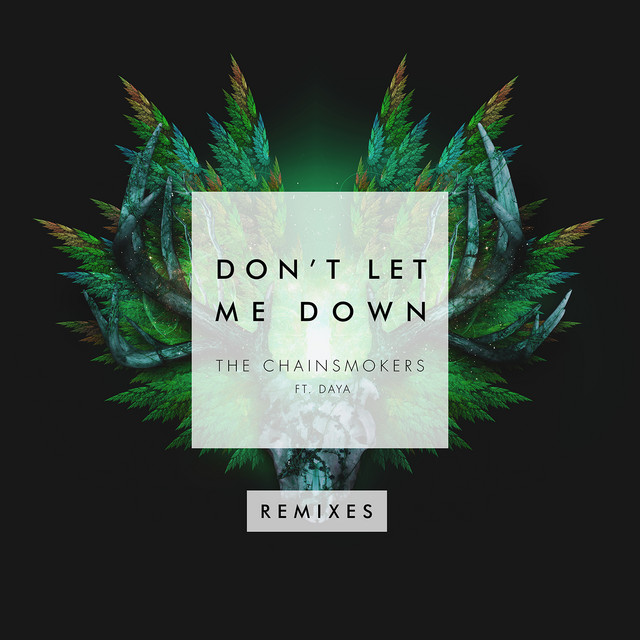 کاور آهنگ Don't Let Me Down - Ephwurd Remix از The Chainsmokers, Daya, Ephwurd