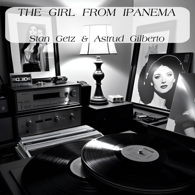 کاور آهنگ The Girl From Ipanema از Astrud Gilberto, Stan Getz