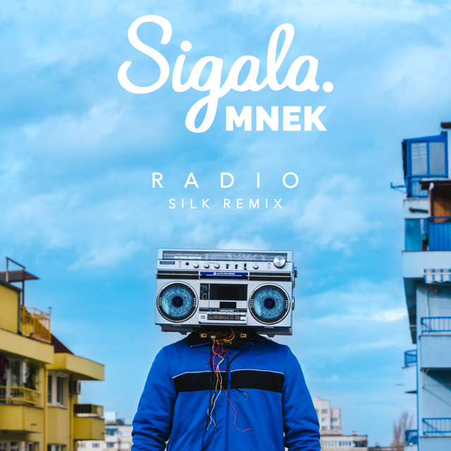 کاور آهنگ Radio - SILK Remix از Sigala, MNEK