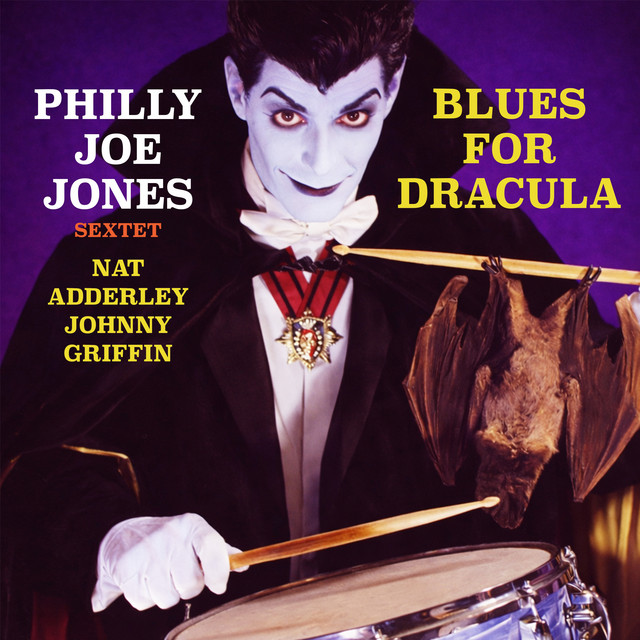 کاور آهنگ Blues for Dracula از Philly Joe Jones