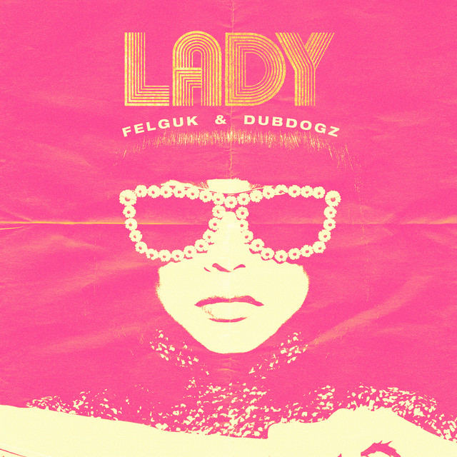 کاور آهنگ Lady (Remake) از Dubdogz, Felguk