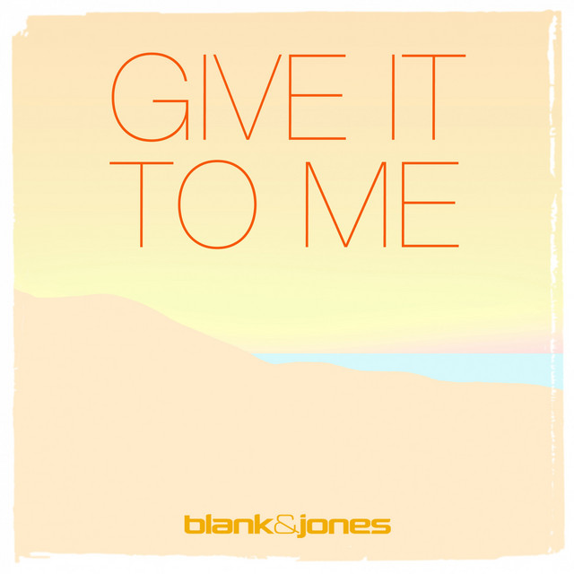 کاور آهنگ Give It to Me - Radio Mix از Blank & Jones, Emma Brammer