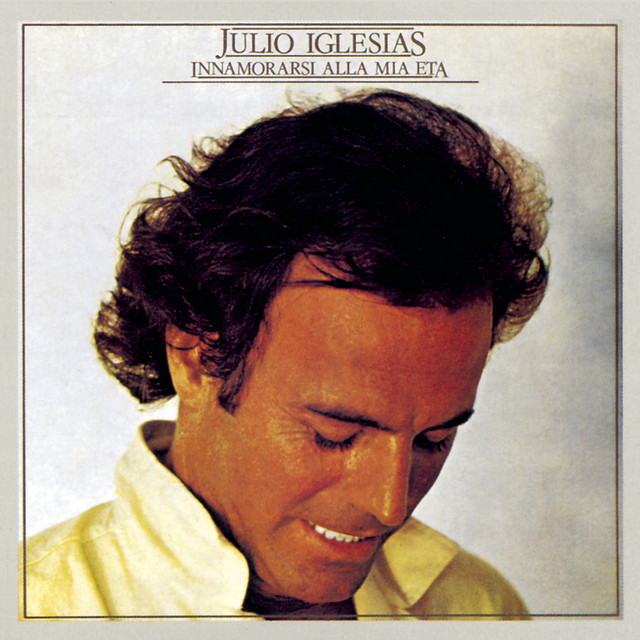 کاور آهنگ Amo Te - Italian Album Version از Julio Iglesias