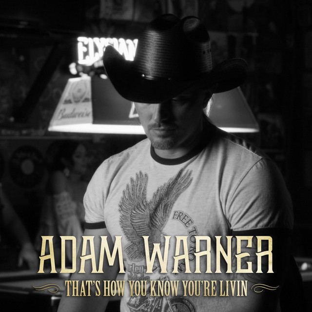 کاور آهنگ That's How You Know You're Livin از Adam Warner