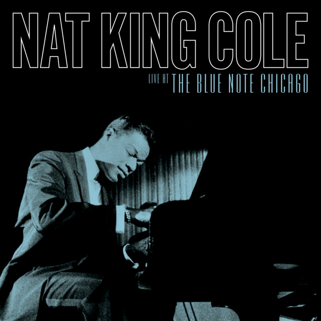 کاور آهنگ Unforgettable - Live at the Blue Note Chicago از Nat King Cole