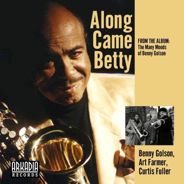 کاور آهنگ Along Came Betty - Many Moods of Benny Golson از Benny Golson, Art Farmer, Curtis Fuller, Geoff Keezer, Dwayne Burno, Joe Farnsworth