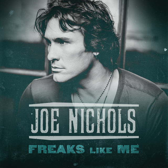 کاور آهنگ Freaks Like Me از Joe Nichols