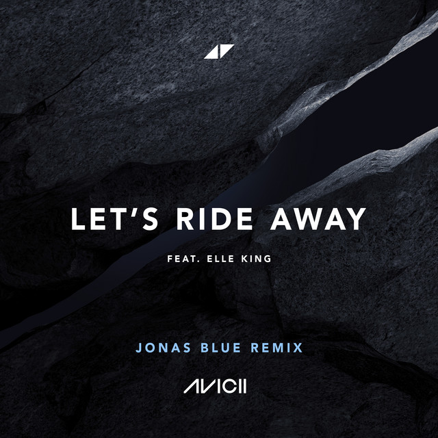کاور آهنگ Let's Ride Away - Jonas Blue Remix از Jonas Blue, Avicii, Elle King