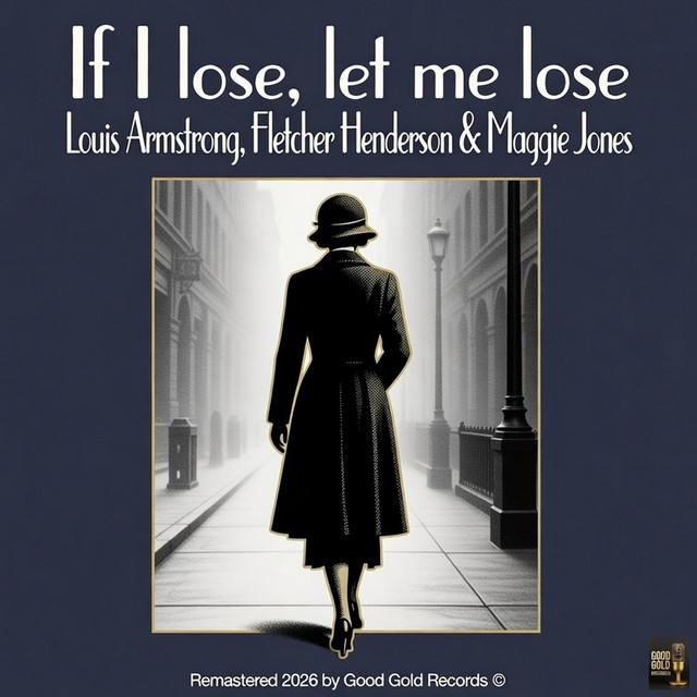 کاور آهنگ If I Lose, Let Me Lose - Remastered 2026 in Super Stereo از Louis Armstrong