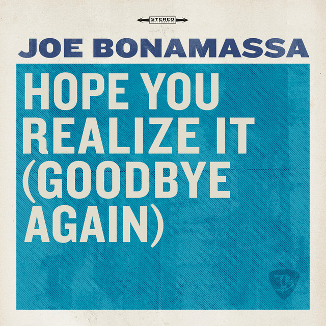 کاور آهنگ Hope You Realize It (Goodbye Again) از Joe Bonamassa