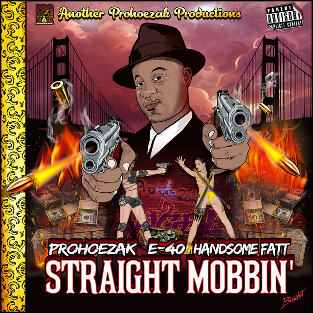 کاور آهنگ Straight Mobbin از E-40, Prohoezak
