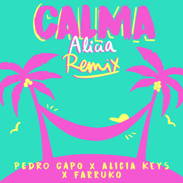 کاور آهنگ Calma - Alicia Remix از Pedro Capo, Alicia Keys, Farruko