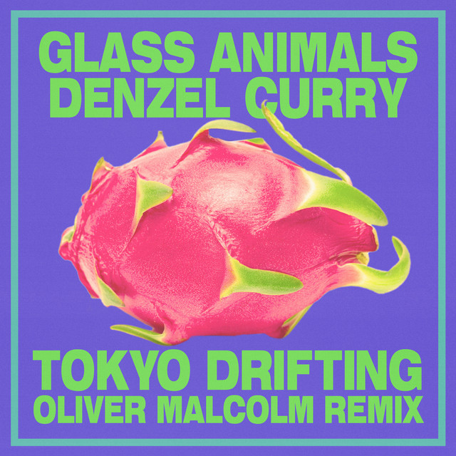 کاور آهنگ Tokyo Drifting - Oliver Malcolm Remix از Denzel Curry, Glass Animals