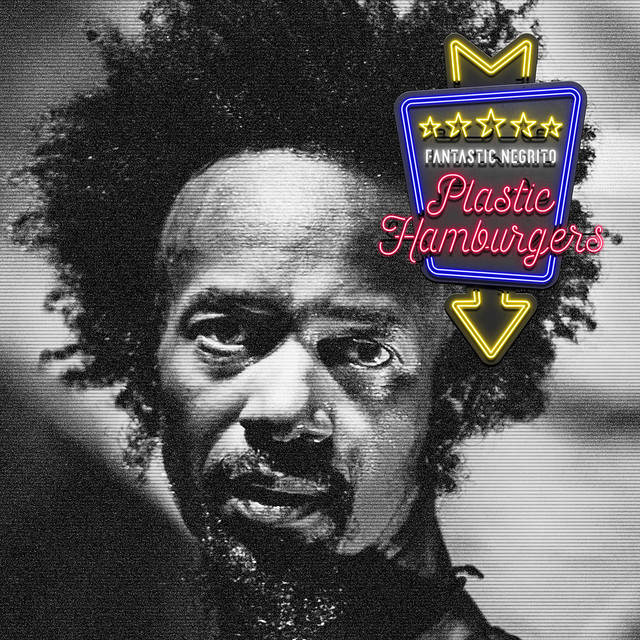 کاور آهنگ Plastic Hamburgers از Fantastic Negrito