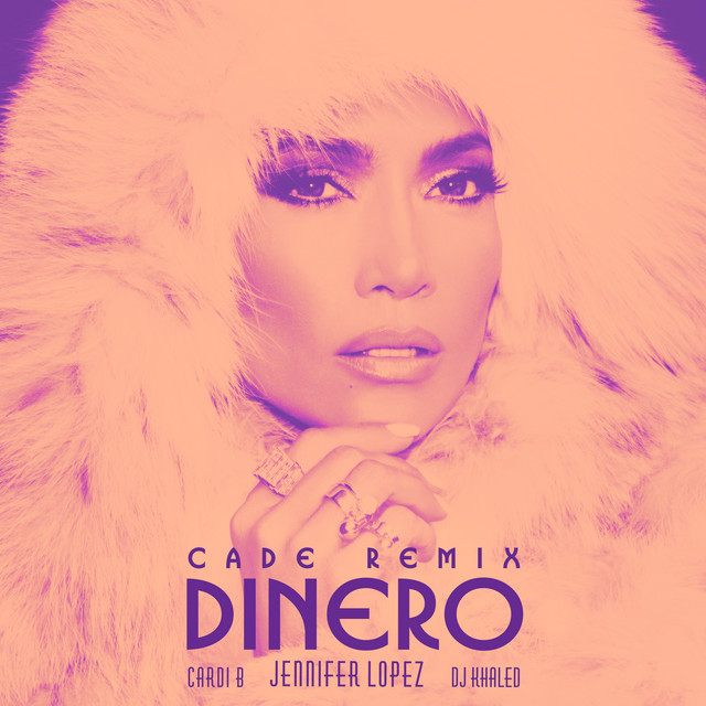 کاور آهنگ Dinero - CADE Remix از Cardi B, Jennifer Lopez, DJ Khaled, CADE, The Xi