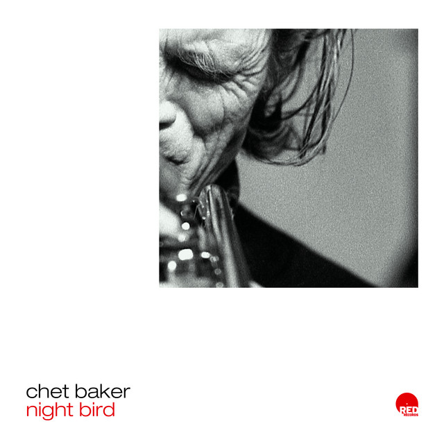 کاور آهنگ Night Bird - Live از Chet Baker