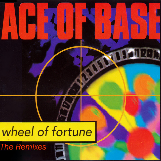 کاور آهنگ Wheel of Fortune - 12" Mix از Ace of Base