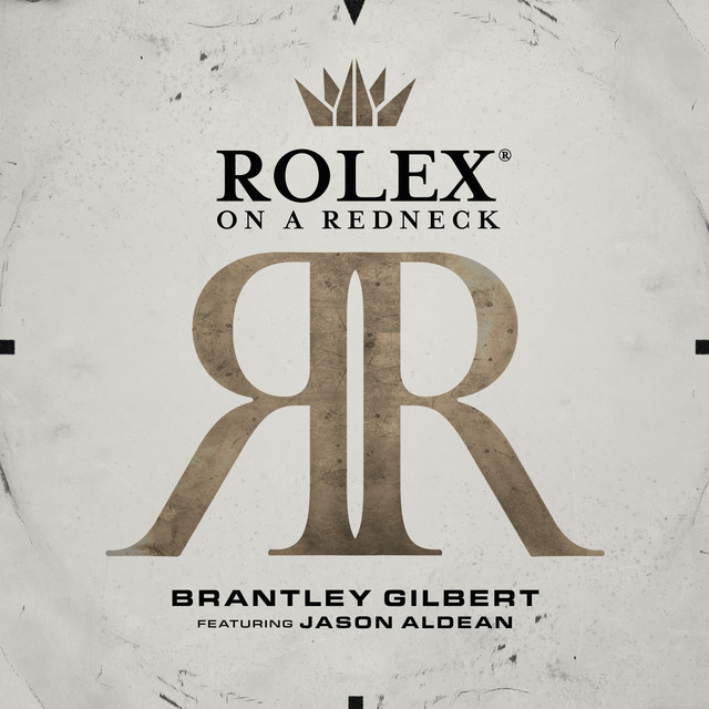 کاور آهنگ Rolex On A Redneck از Jason Aldean, Brantley Gilbert