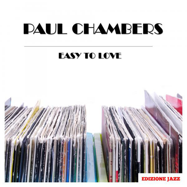 کاور آهنگ Easy To Love از Paul Chambers