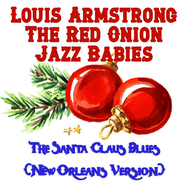 کاور آهنگ The Santa Claus Blues - New Orleans Version از Louis Armstrong