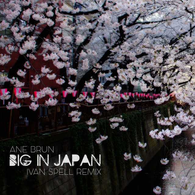 کاور آهنگ Big in Japan - Ivan Spell Radio Mix از Ane Brun