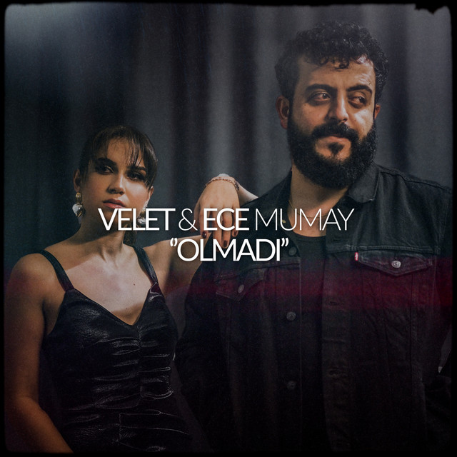 کاور آهنگ Olmadi از Velet, Ece Mumay