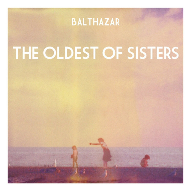 کاور آهنگ The Oldest of Sisters از Balthazar