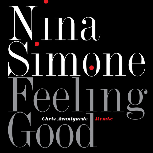 کاور آهنگ Feeling Good - Chris Avantgarde Remix از Chris Avantgarde, Nina Simone