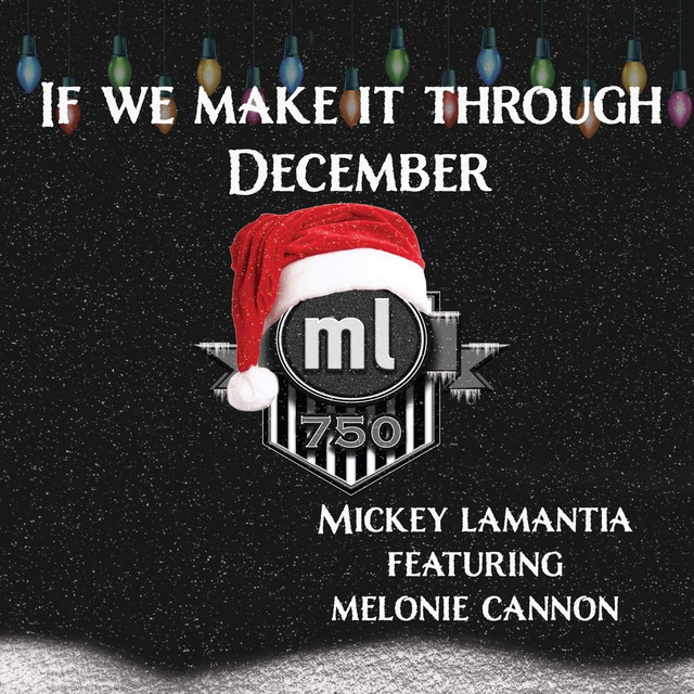 کاور آهنگ If We Make It Through December از Melonie Cannon, Mickey Lamantia