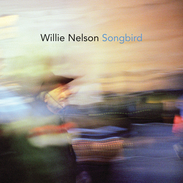 کاور آهنگ Songbird از Willie Nelson