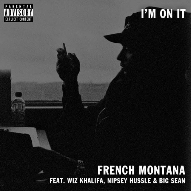 کاور آهنگ I'm on It از Wiz Khalifa, Big Sean, Nipsey Hussle, French Montana