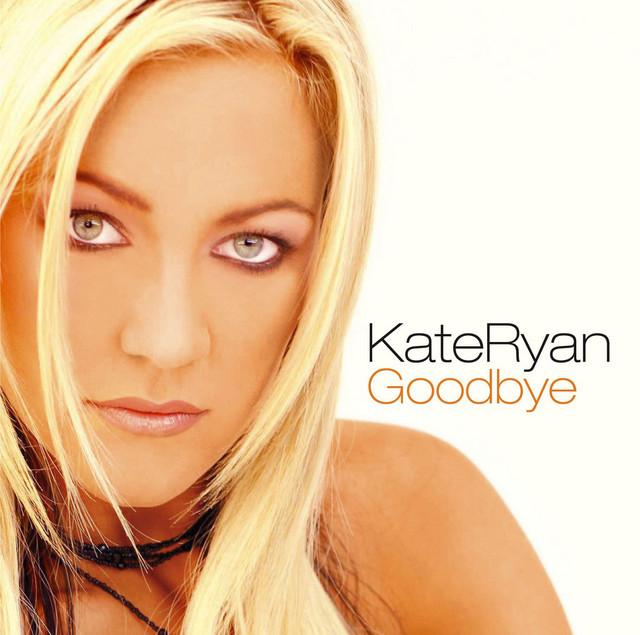 کاور آهنگ Goodbye - Radio Edit از Kate Ryan