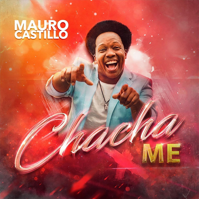 کاور آهنگ Chacha Me (Español) از Mauro Castillo