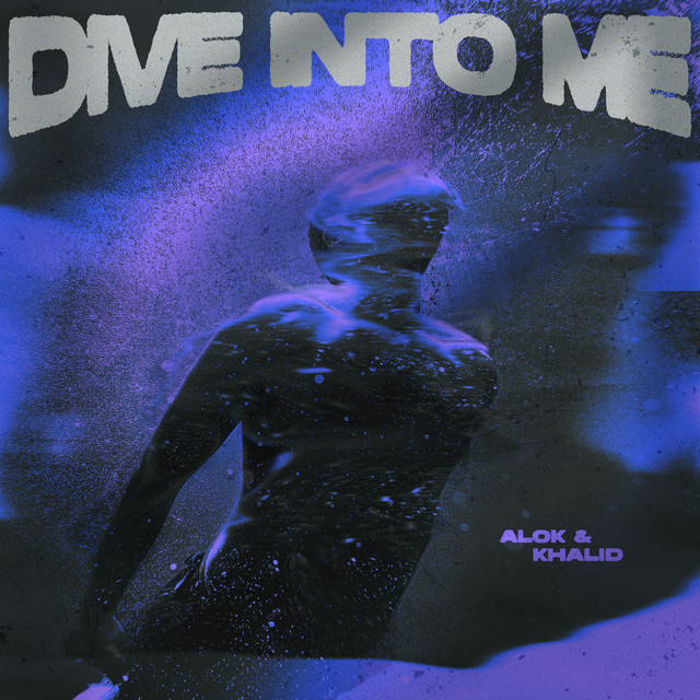 کاور آهنگ Dive Into Me از Khalid, Alok