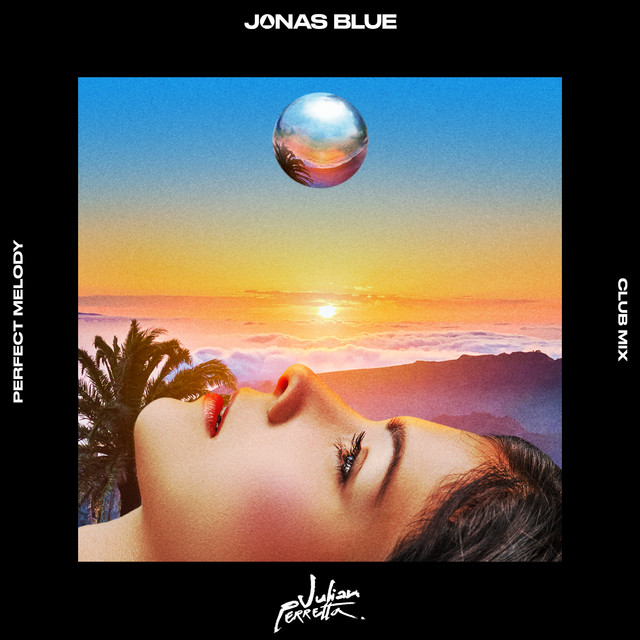 کاور آهنگ Perfect Melody - Club Mix از Jonas Blue, Julian Perretta