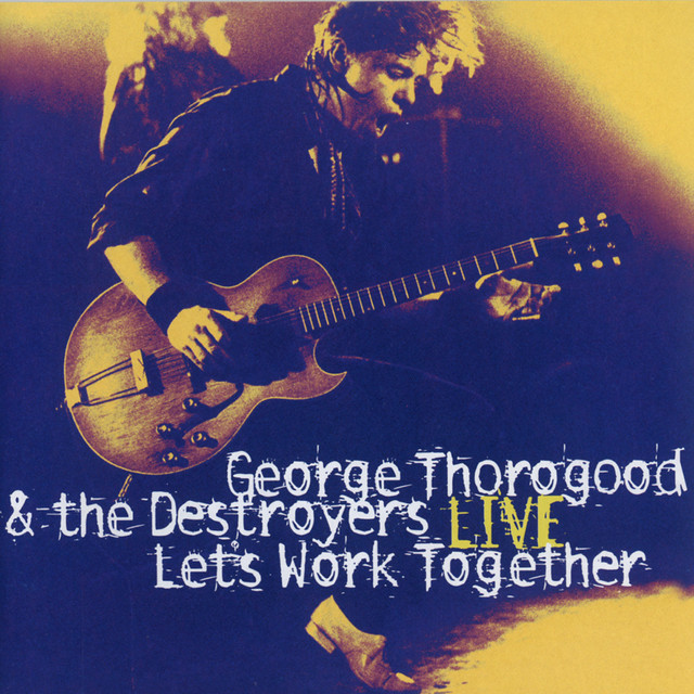 کاور آهنگ Get A Haircut - Live از George Thorogood & The Destroyers